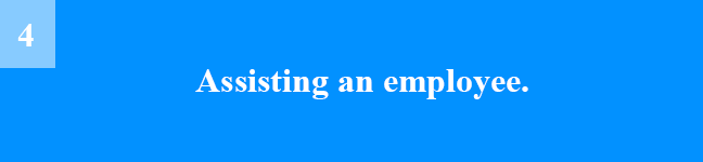 Workplace conflicts -Assisting an Employee