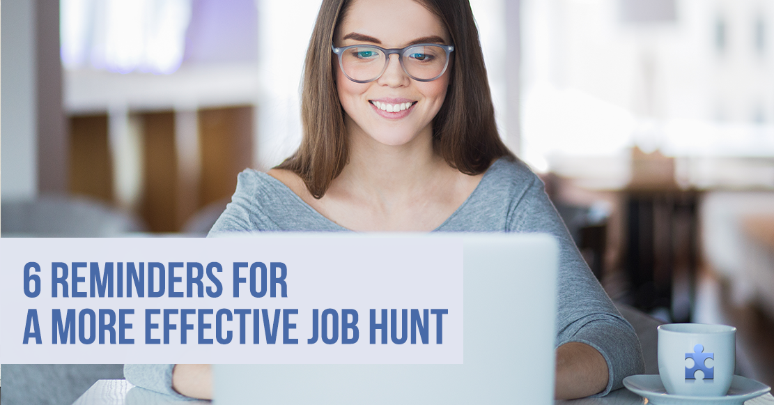 6 Reminders for A More Effective Job Hunt