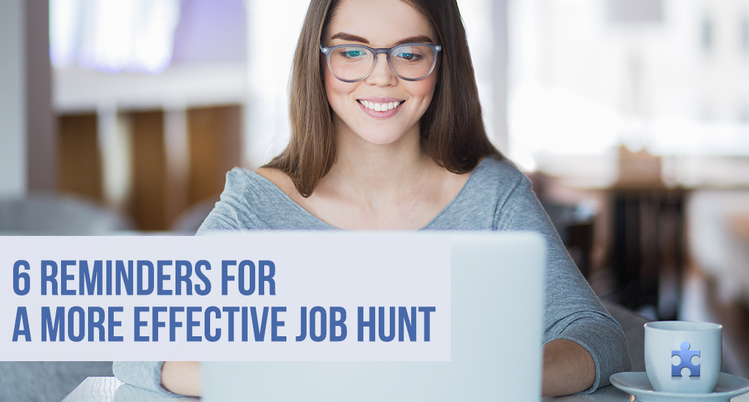 6 Reminders for A More Effective Job Hunt