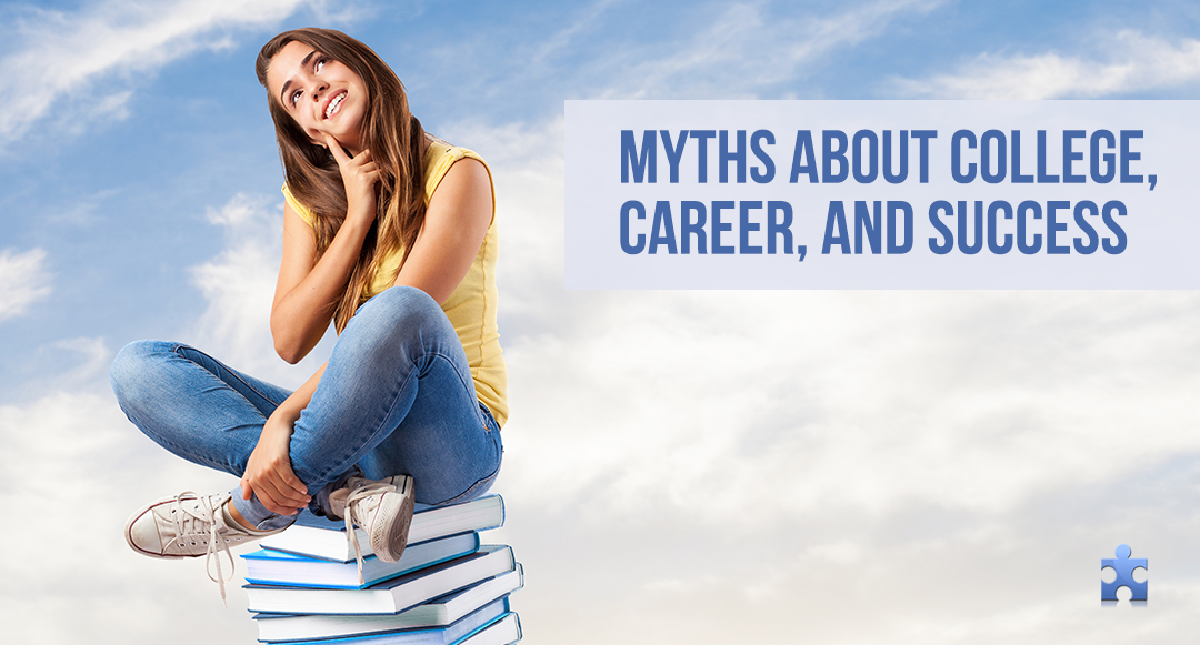 8 Misconceptions about Career, College Degrees, and Success