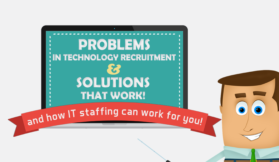 4 Major Problems in Technology Recruitment (And Solutions That Work)