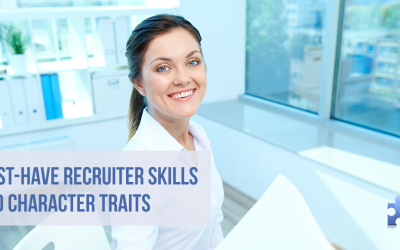 8 Skills and Character Traits Every Recruiter Must Have in 2017