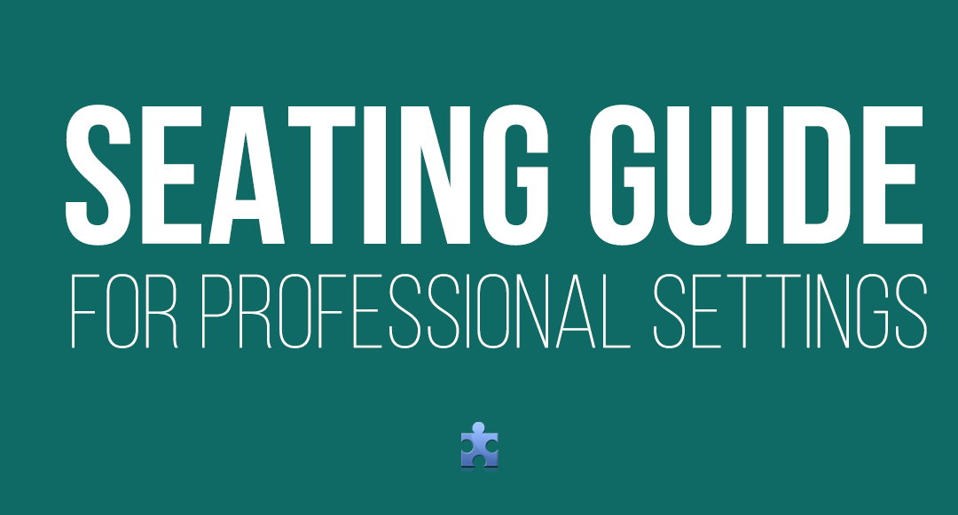 Where To Sit in Professional Settings